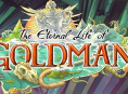 The Eternal Life of Goldman 預計長度為12至16小時