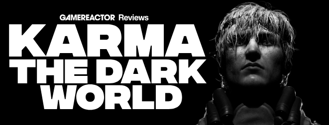 Karma: The Dark World - Gamereactor 中文版