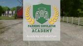 Farming Simulator 22 - Introduction to the Farming Simulator Academy
