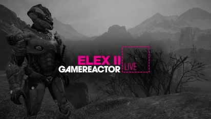 《ELEX II》 - 直播重播